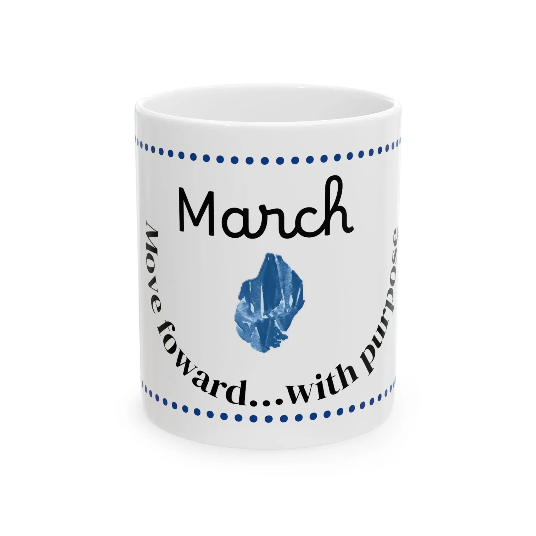 March 'Move Forward with Purpose' 11 oz Mug Printify