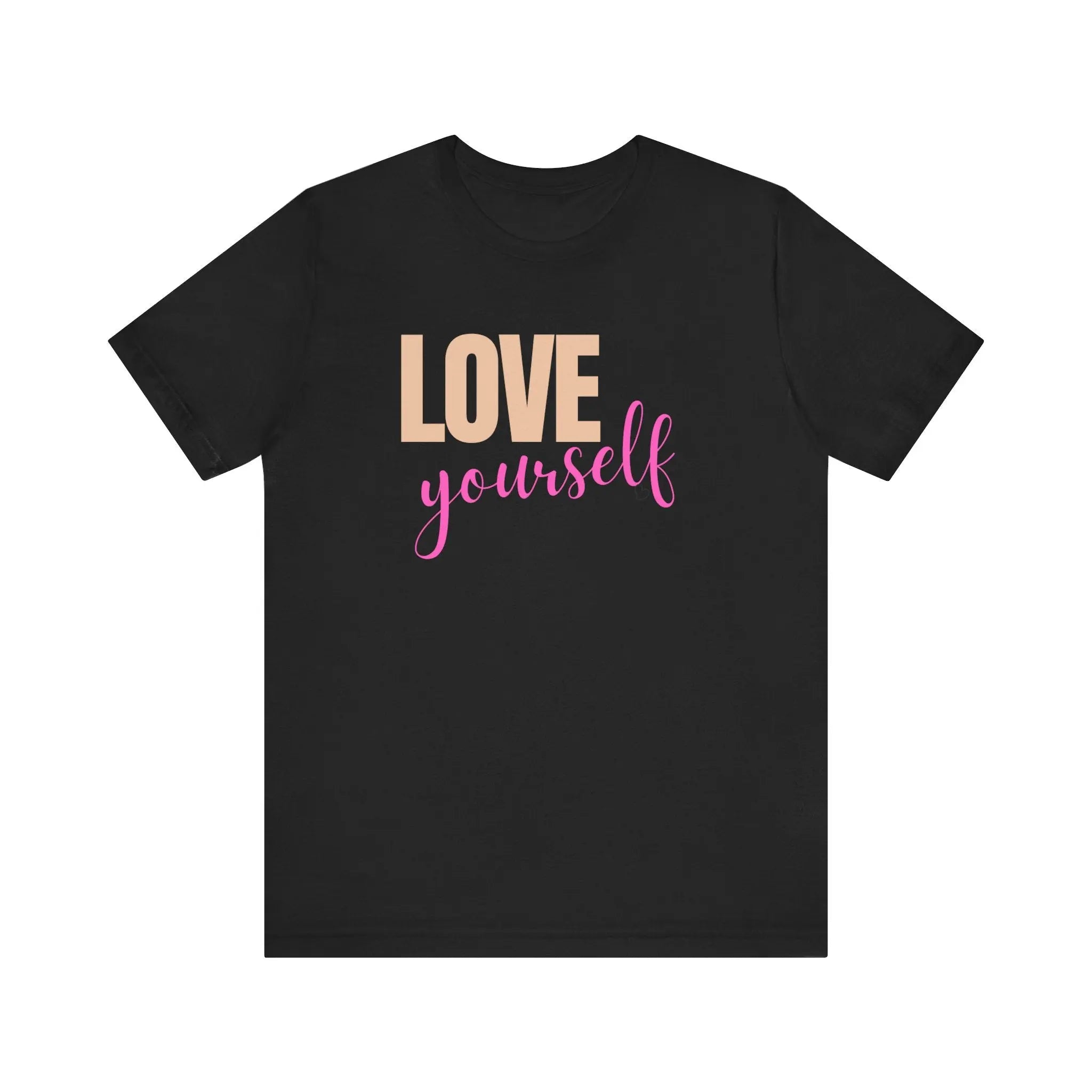 Love Yourself Unisex Tee – Affirmation Apparel for Everyday Positivity Printify