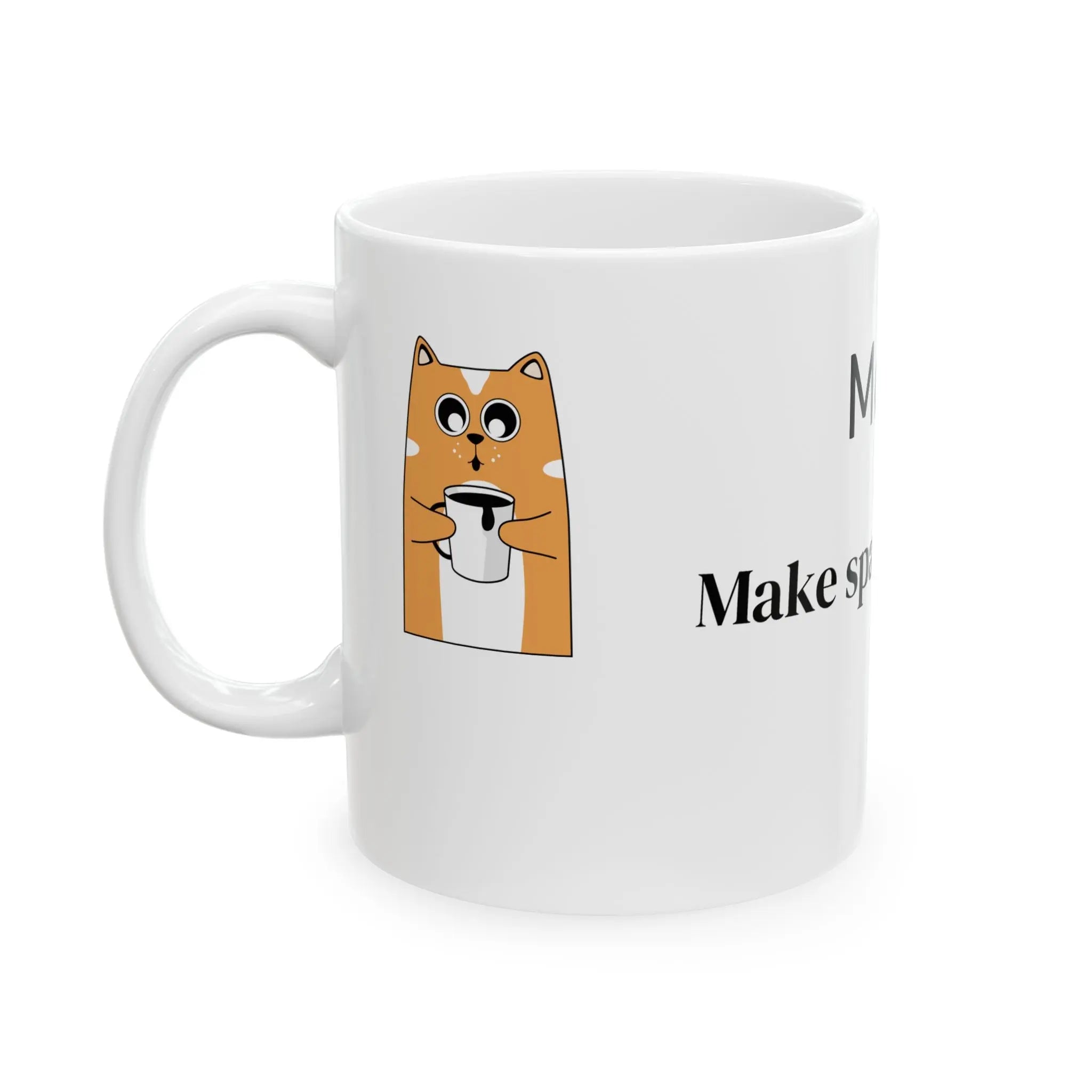 May "Make space for joy ". 11 oz Mug Printify