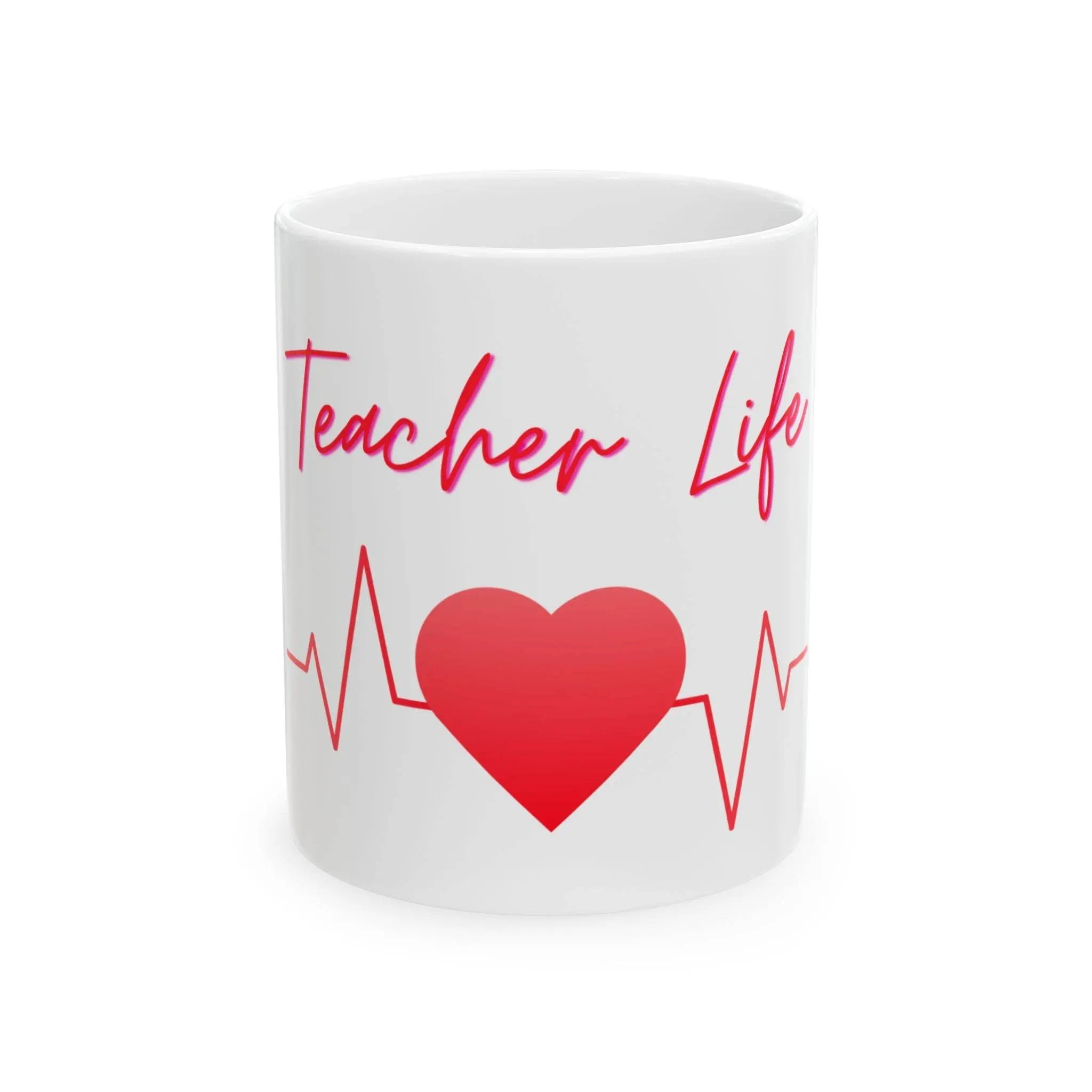 “Teacher Life” Ceramic Mug – For Every Lesson & Latte - Our Sacred Serenity Store