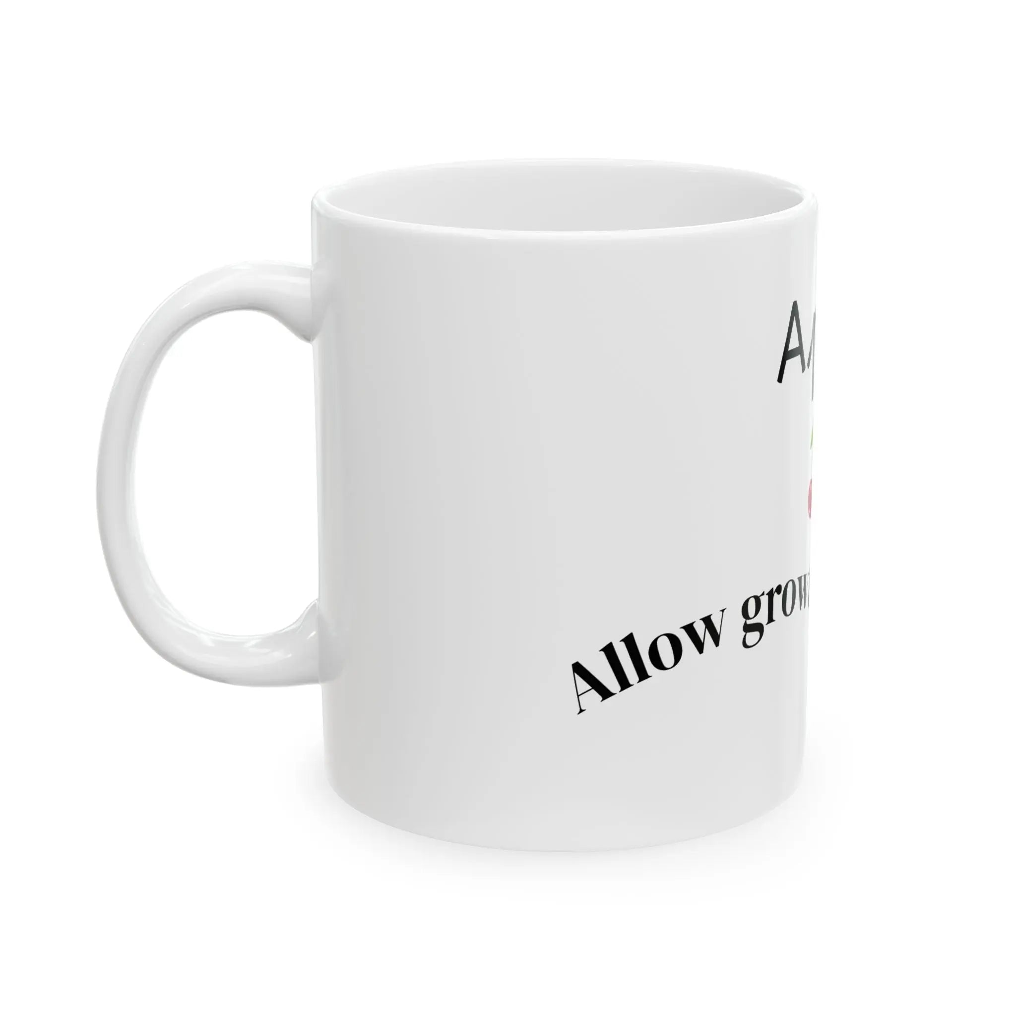 April – Allow growth to unfold. 11 oz Mug Printify