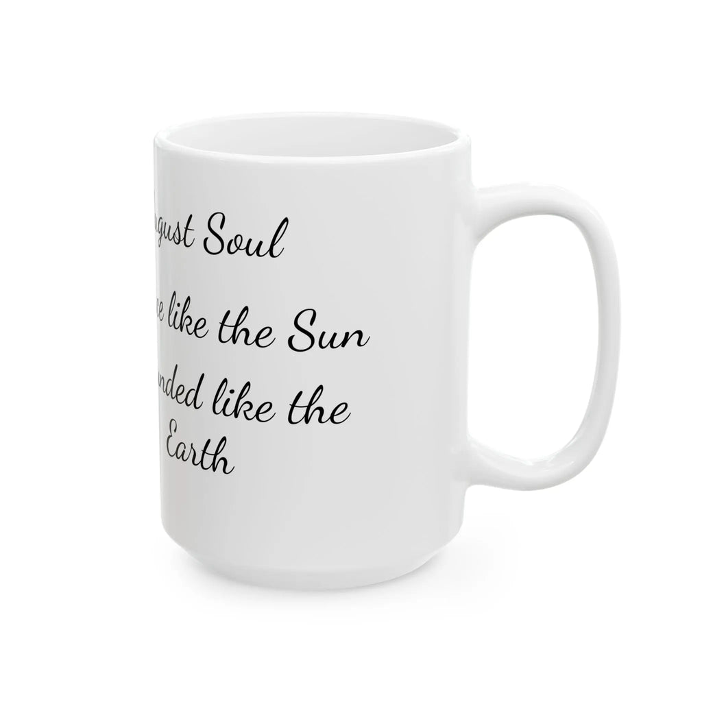 Mug - August soul: fierce like the sun, grounded like the earth Printify