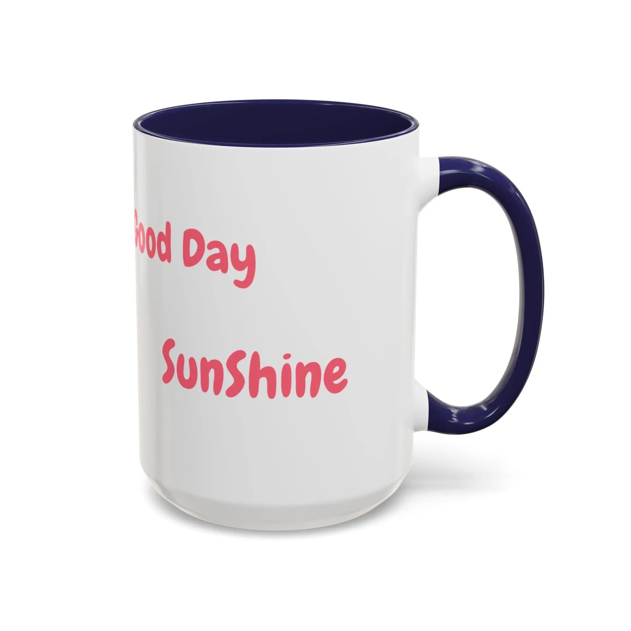Coffee Mug - Good Day Sunshine Accent Mug (11, 15oz) Printify
