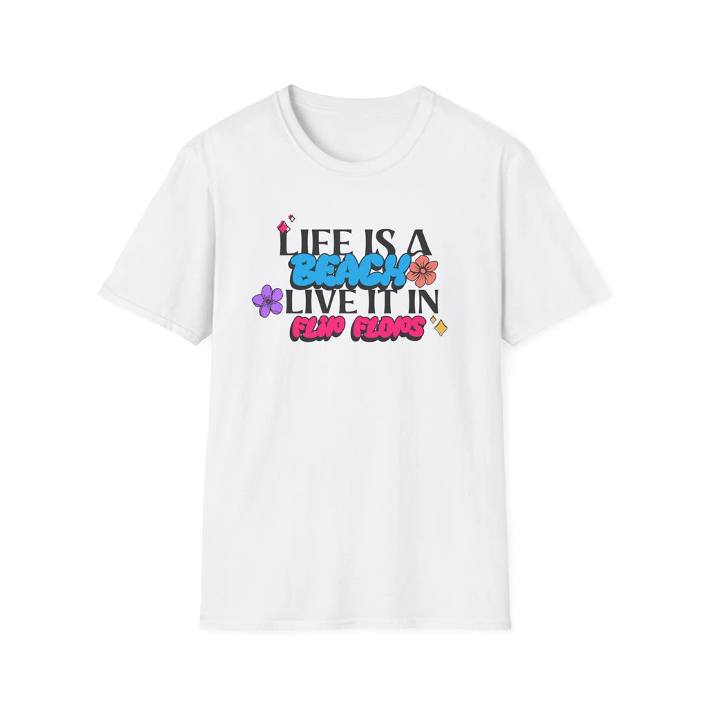🌴 Life is a Beach, So Live It in Flip Flops T-Shirt Printify