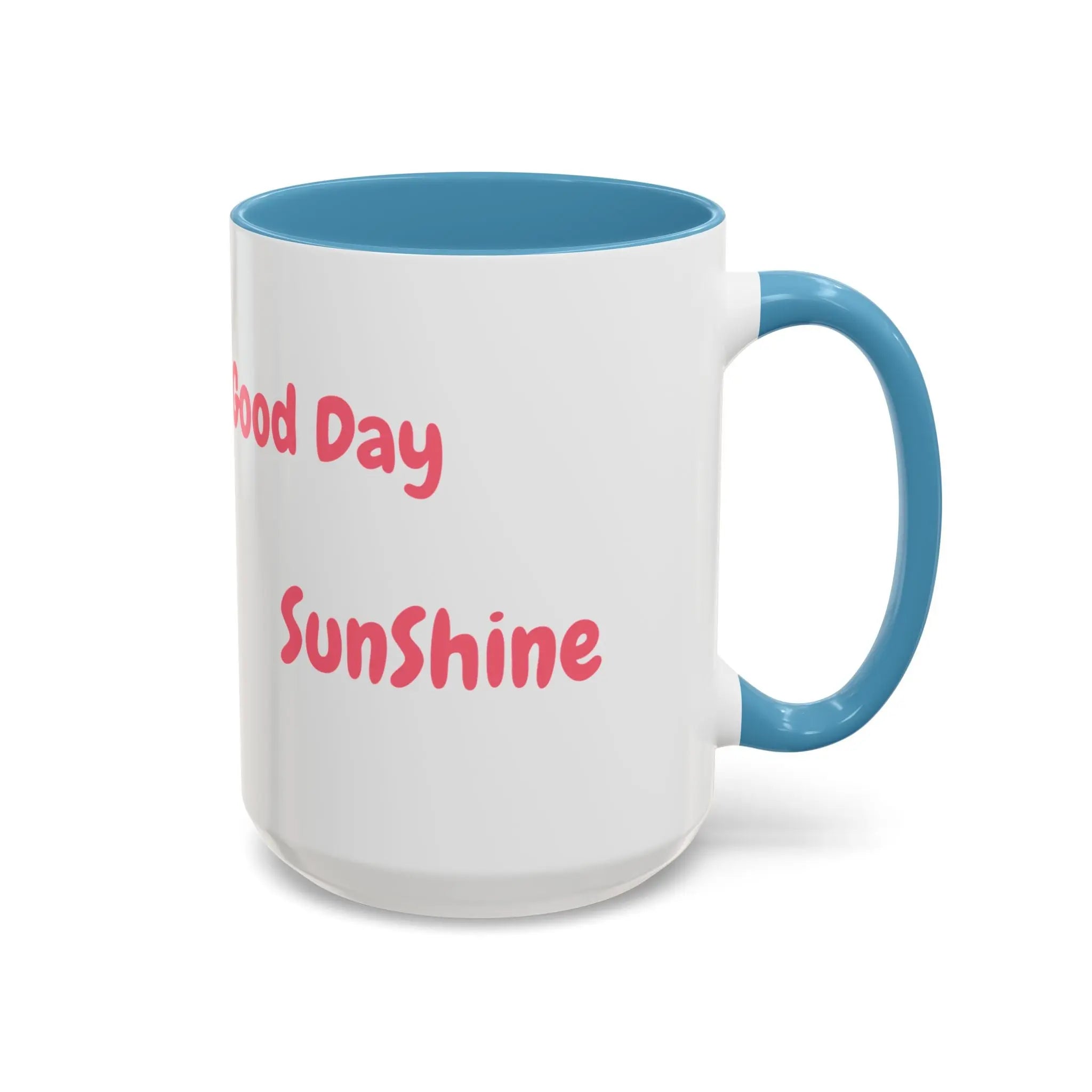 Coffee Mug - Good Day Sunshine Accent Mug (11, 15oz) Printify