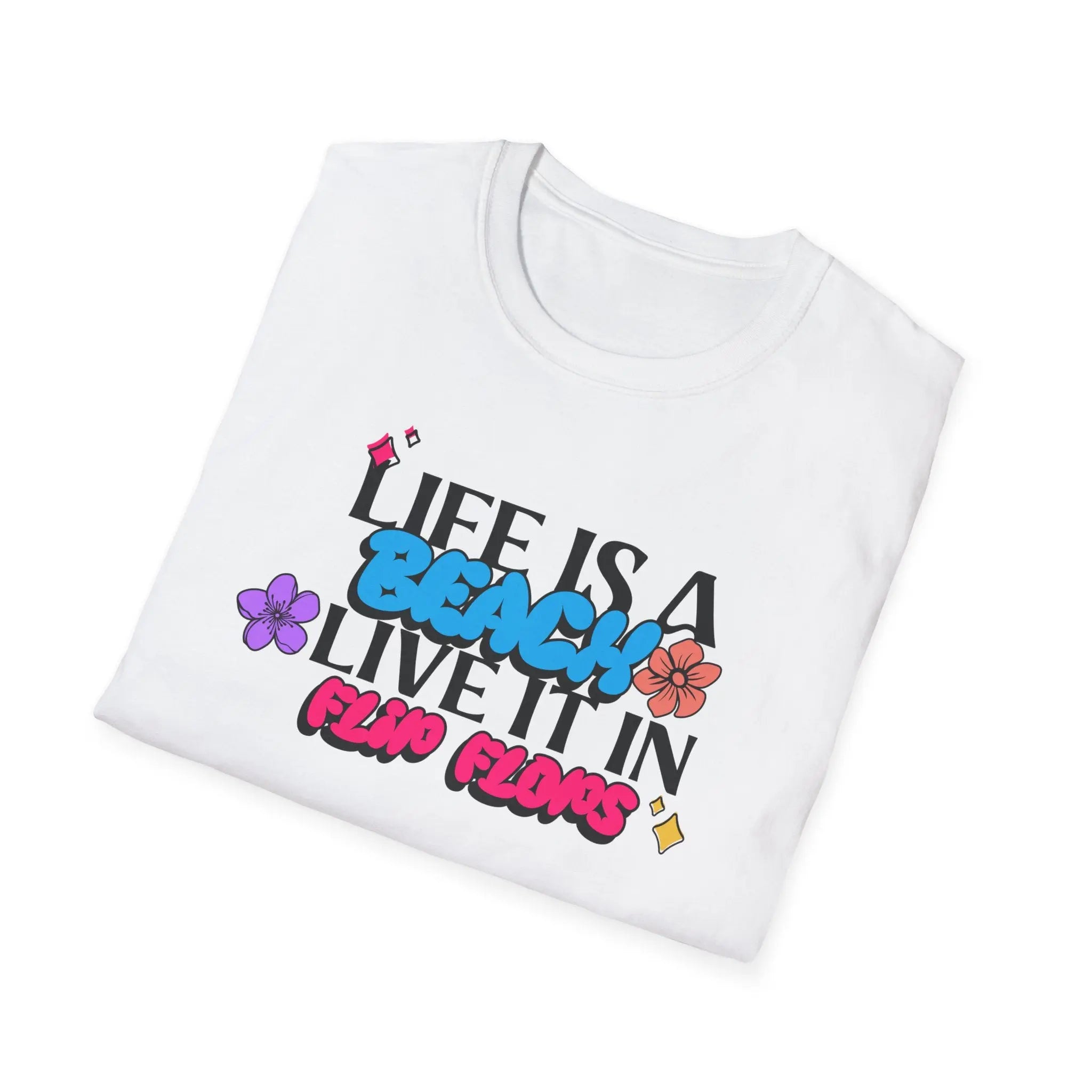 🌴 Life is a Beach, So Live It in Flip Flops T-Shirt Printify