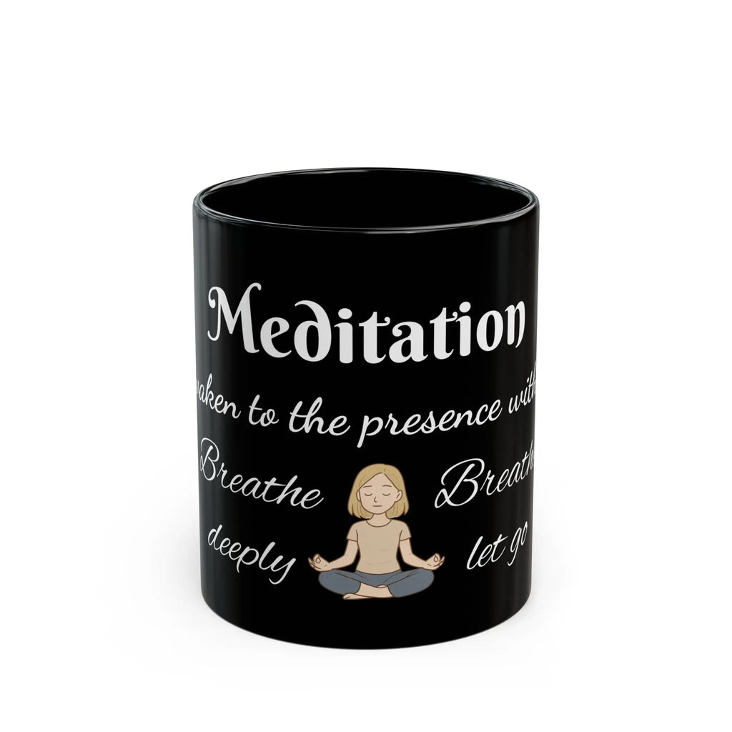 Meditation Mug – 11 oz  Black Ceramic Printify
