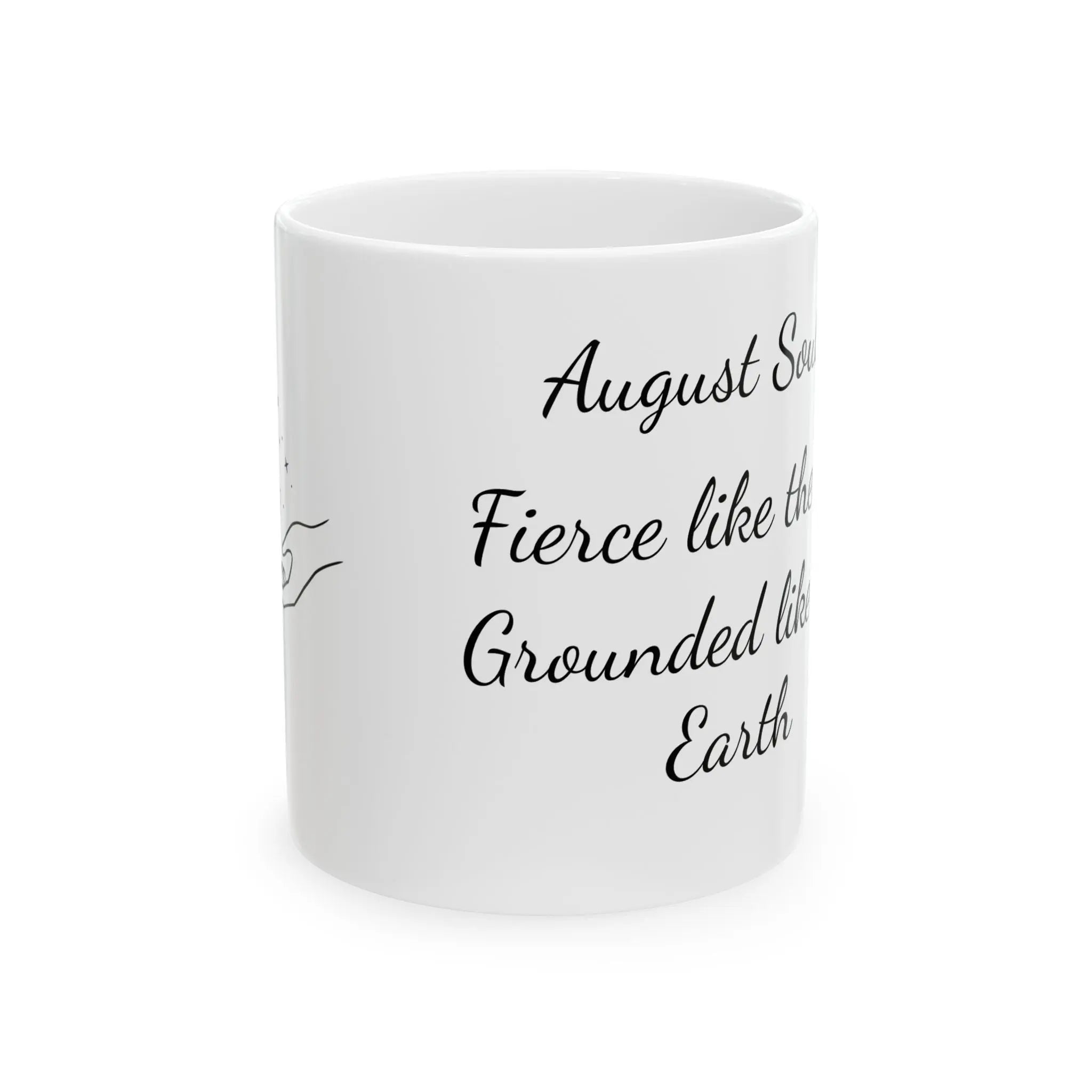 Mug - August soul: fierce like the sun, grounded like the earth Printify