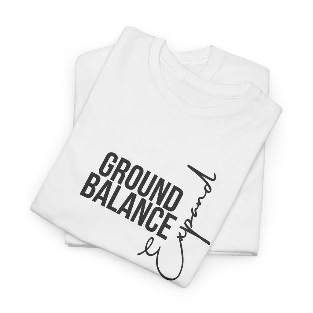 Ground Balance Expand Unisex Tee – Comfortable & Inspirational Cotton Shirt