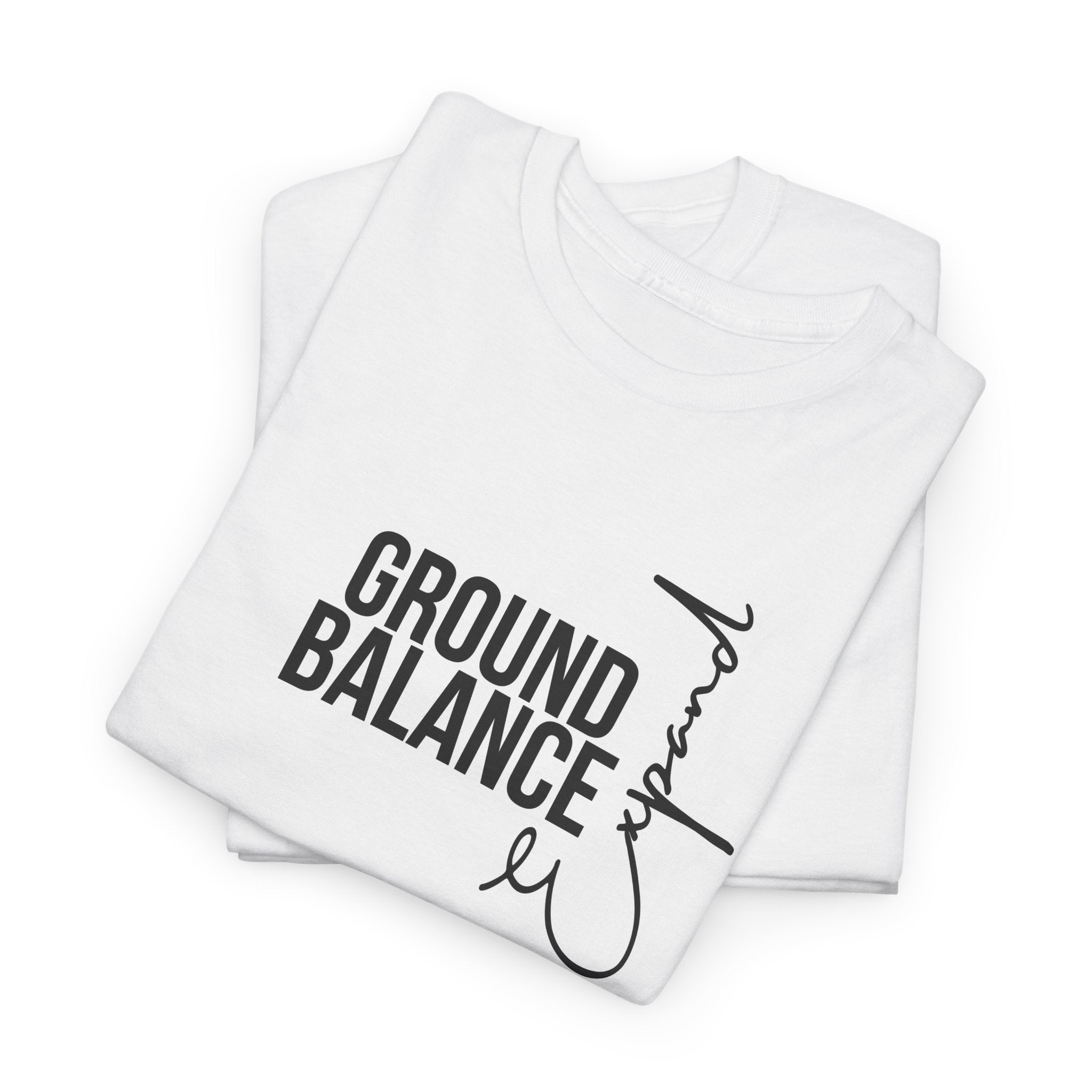 Ground Balance Expand Unisex Tee – Comfortable & Inspirational Cotton Shirt