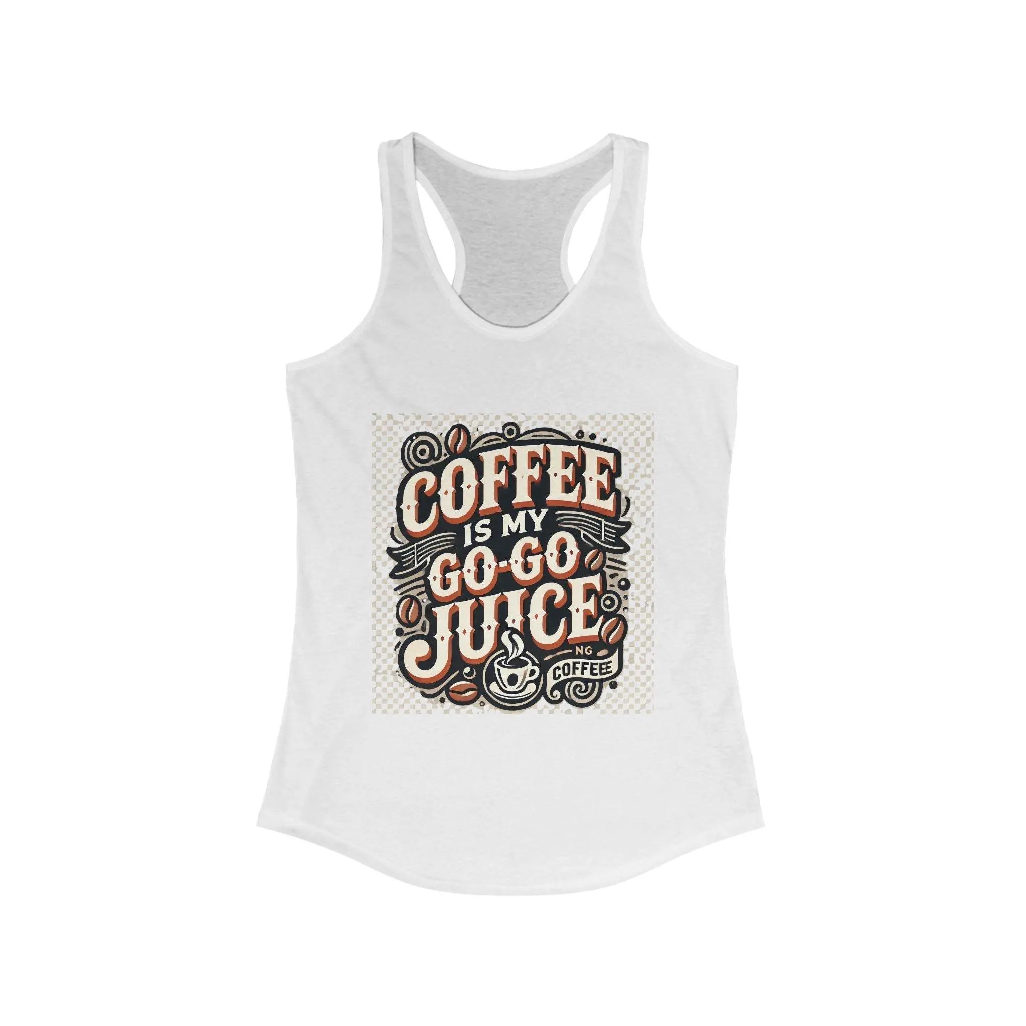 Coffee Is My Go-Go Juice – Women’s Racerback Tank - Perfect for Coffee Lovers - Our Sacred Serenity Store