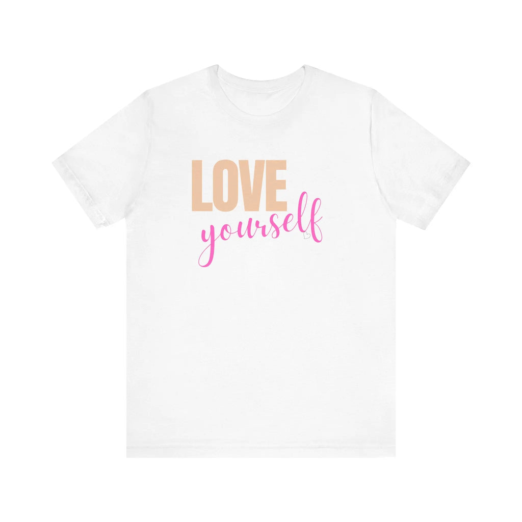 Love Yourself Unisex Tee – Affirmation Apparel for Everyday Positivity Printify