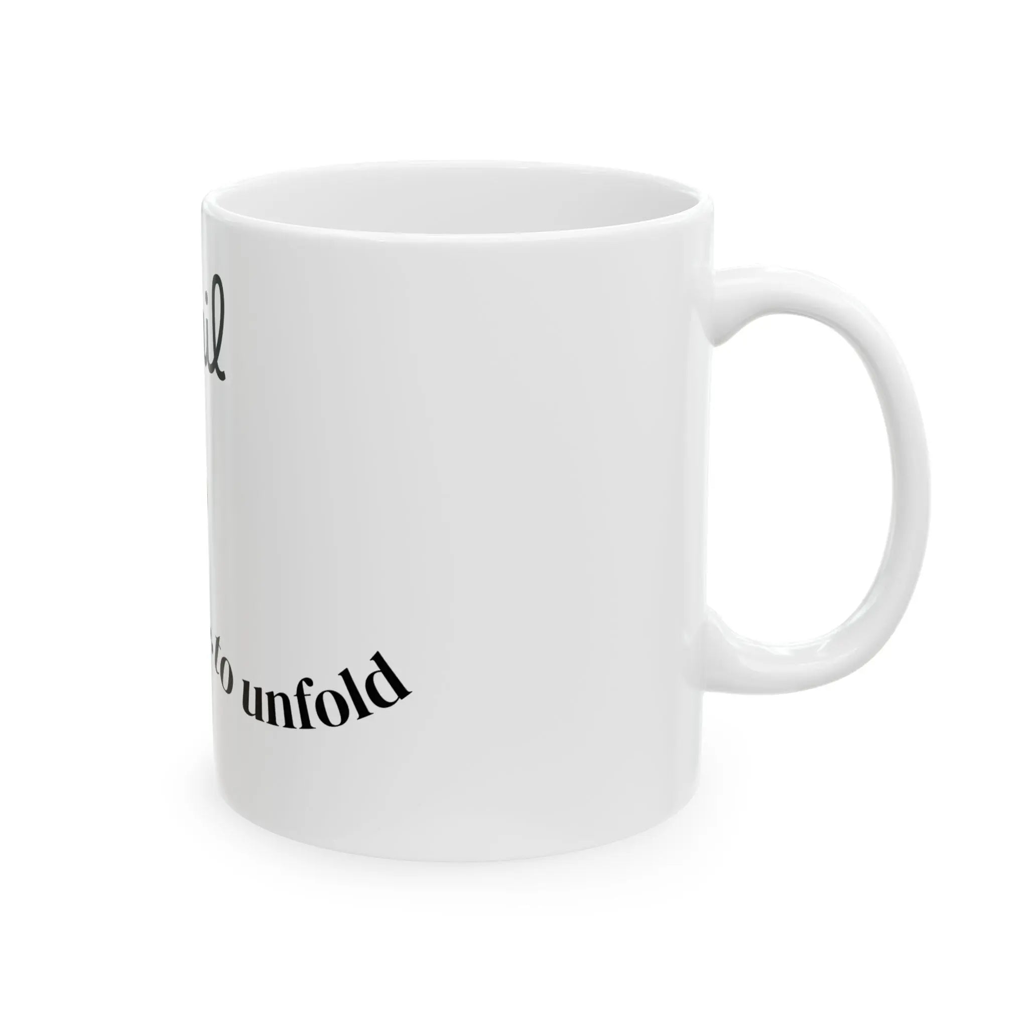 April – Allow growth to unfold. 11 oz Mug Printify