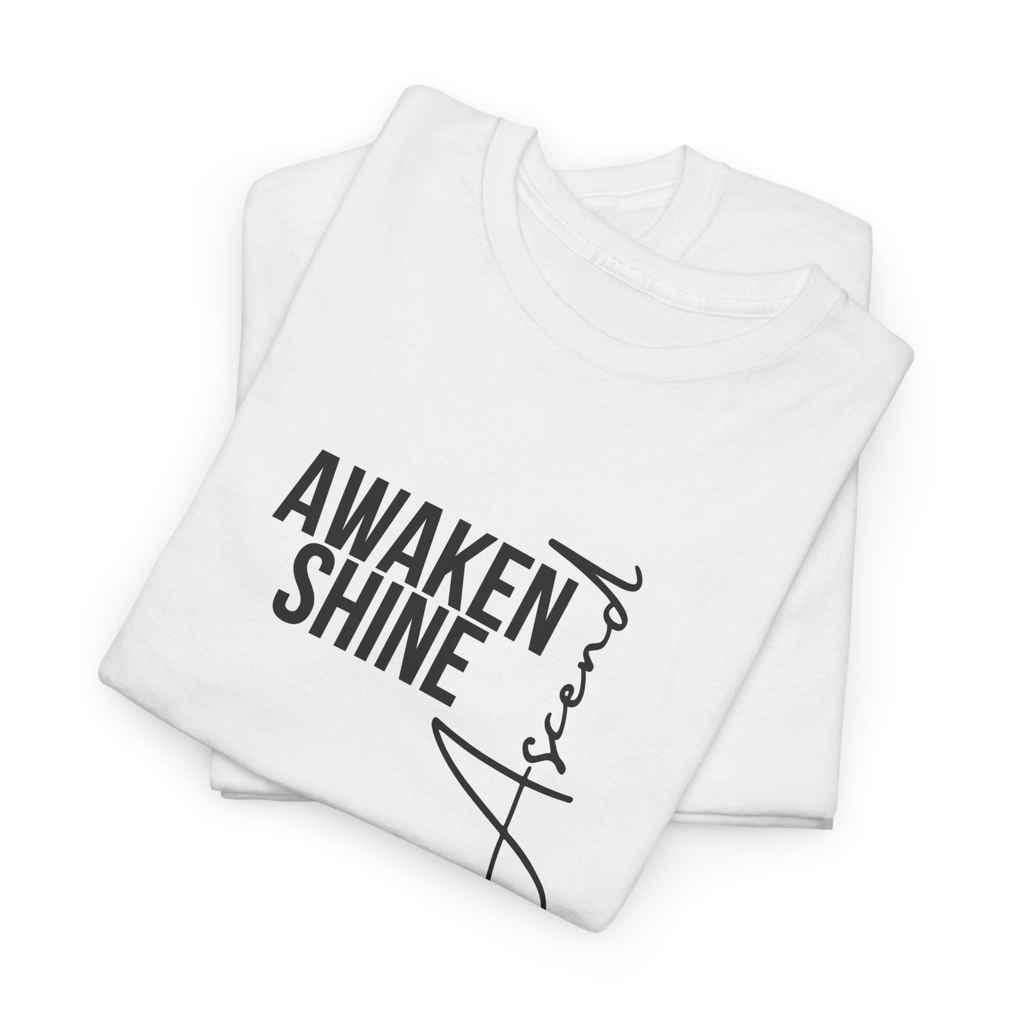 Awaken, Shine & Ascend Unisex Tee – Inspirational Graphic