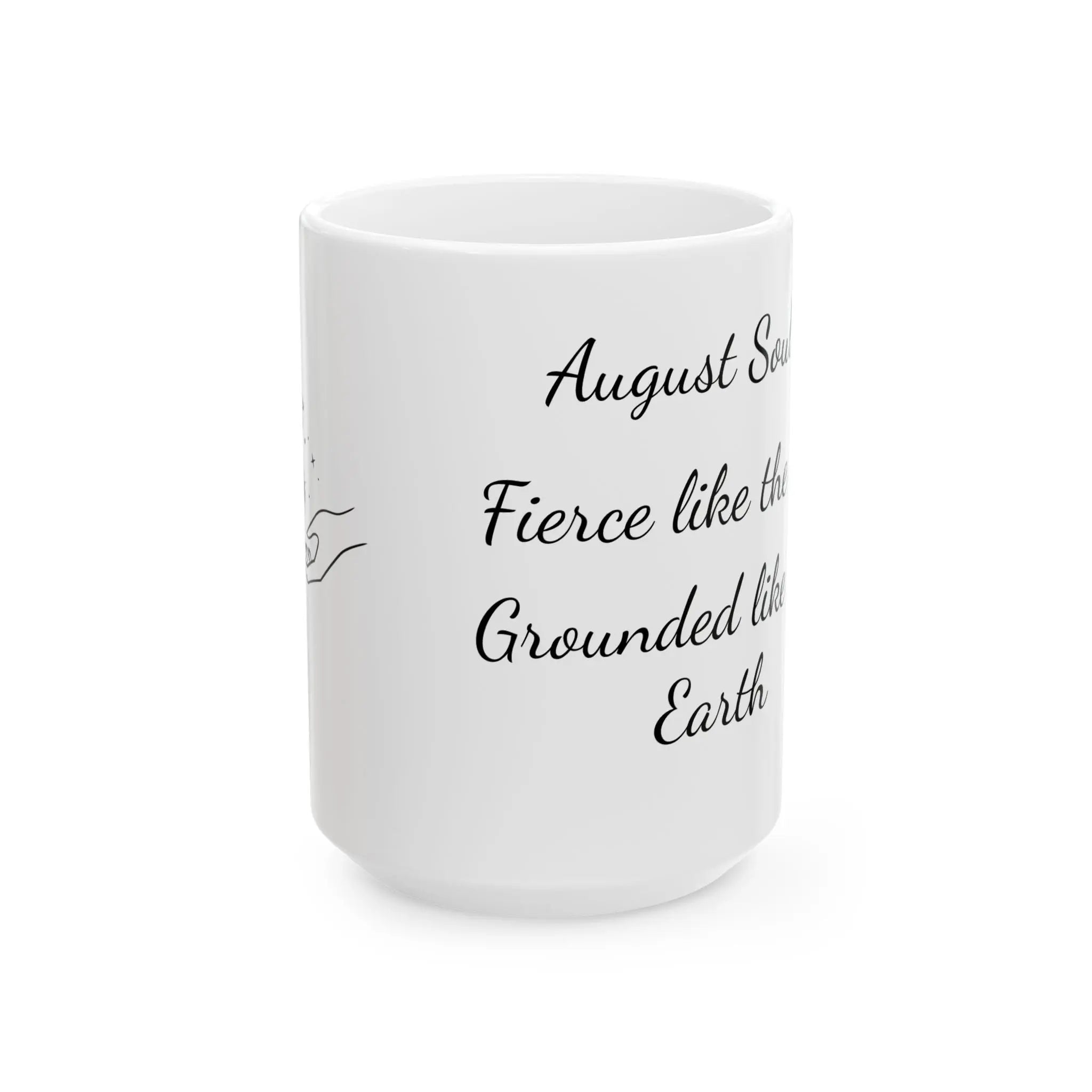 Mug - August soul: fierce like the sun, grounded like the earth Printify