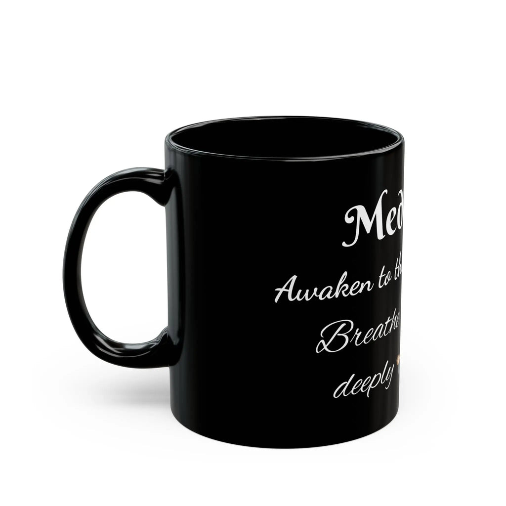 Meditation Mug – 11 oz  Black Ceramic Printify